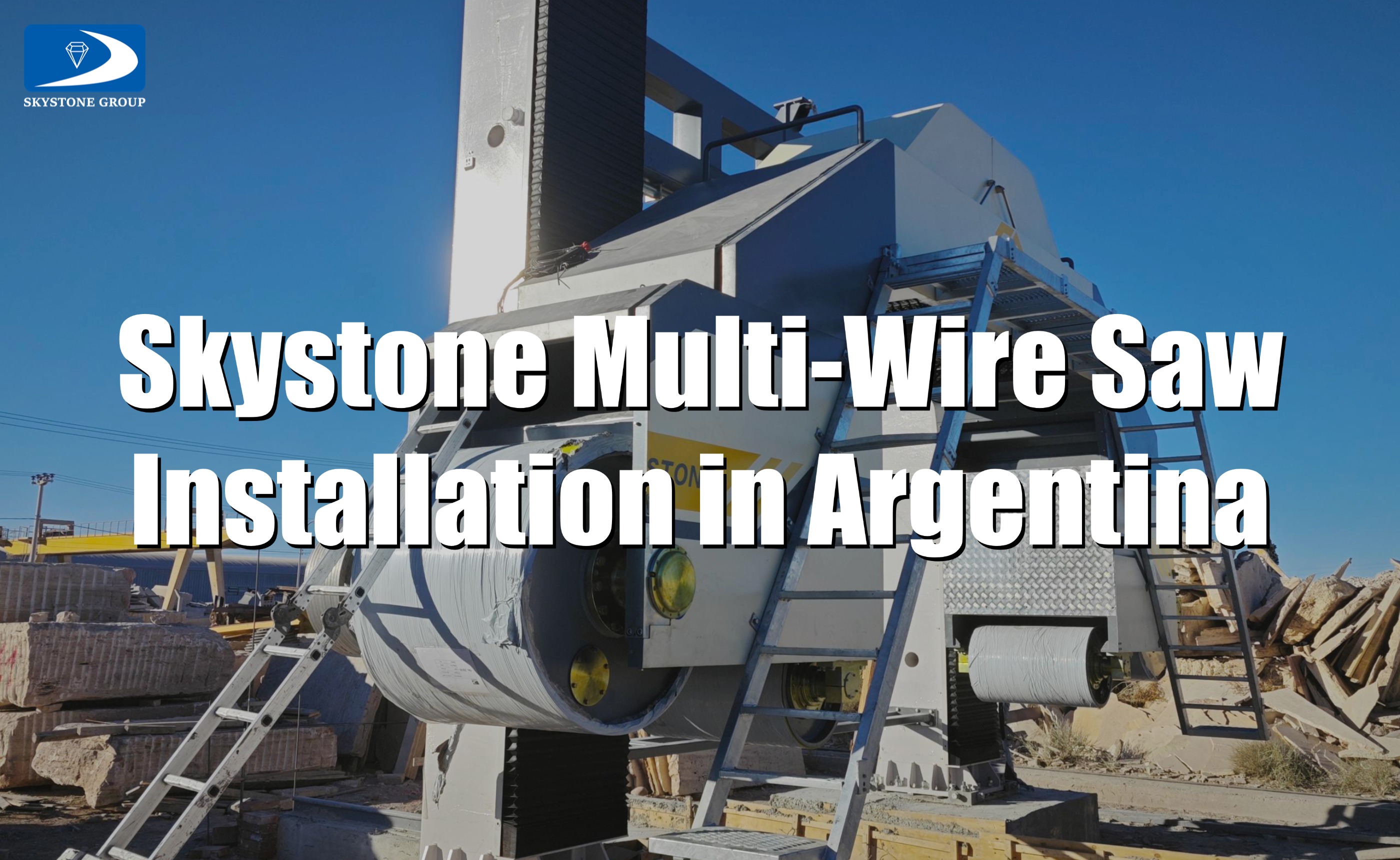 Skystone Multi-Wire Saw Installation in Argentina