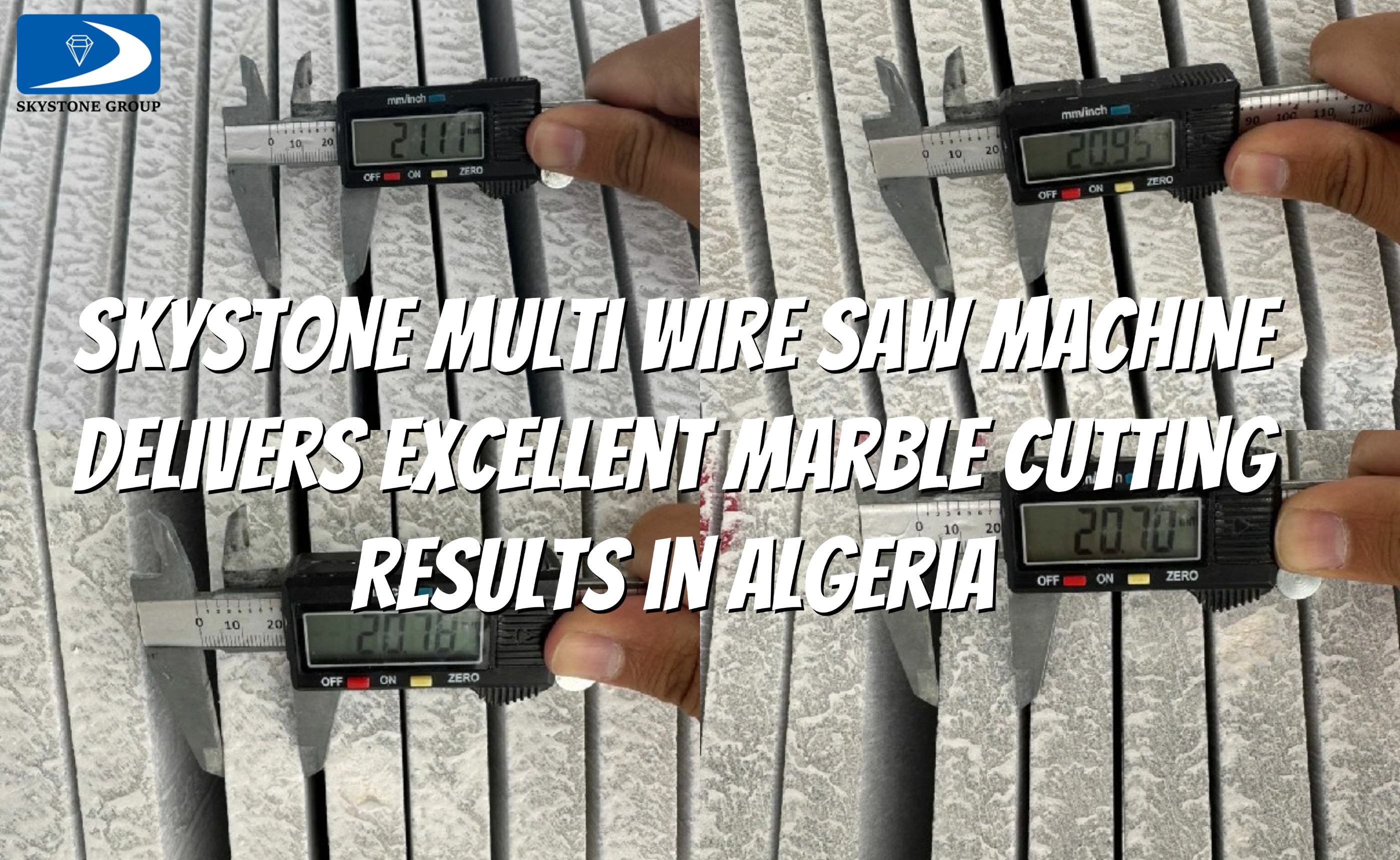 Skystone Multi Wire Saw Machine Delivers Excellent Marble Cutting Results in Algeria