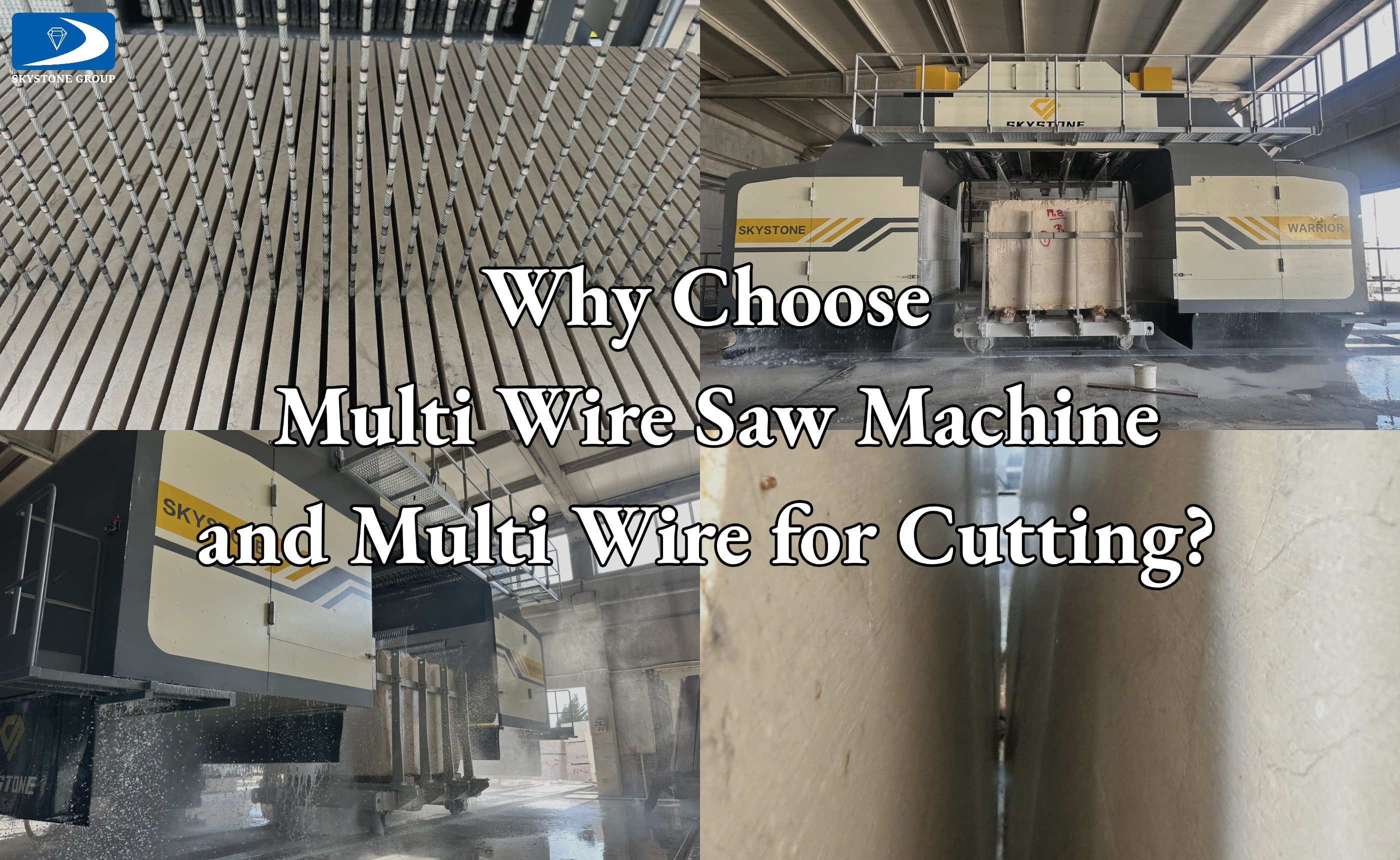 Why Choose Multi Wire Saw Machine and Multi Wire for Cutting?