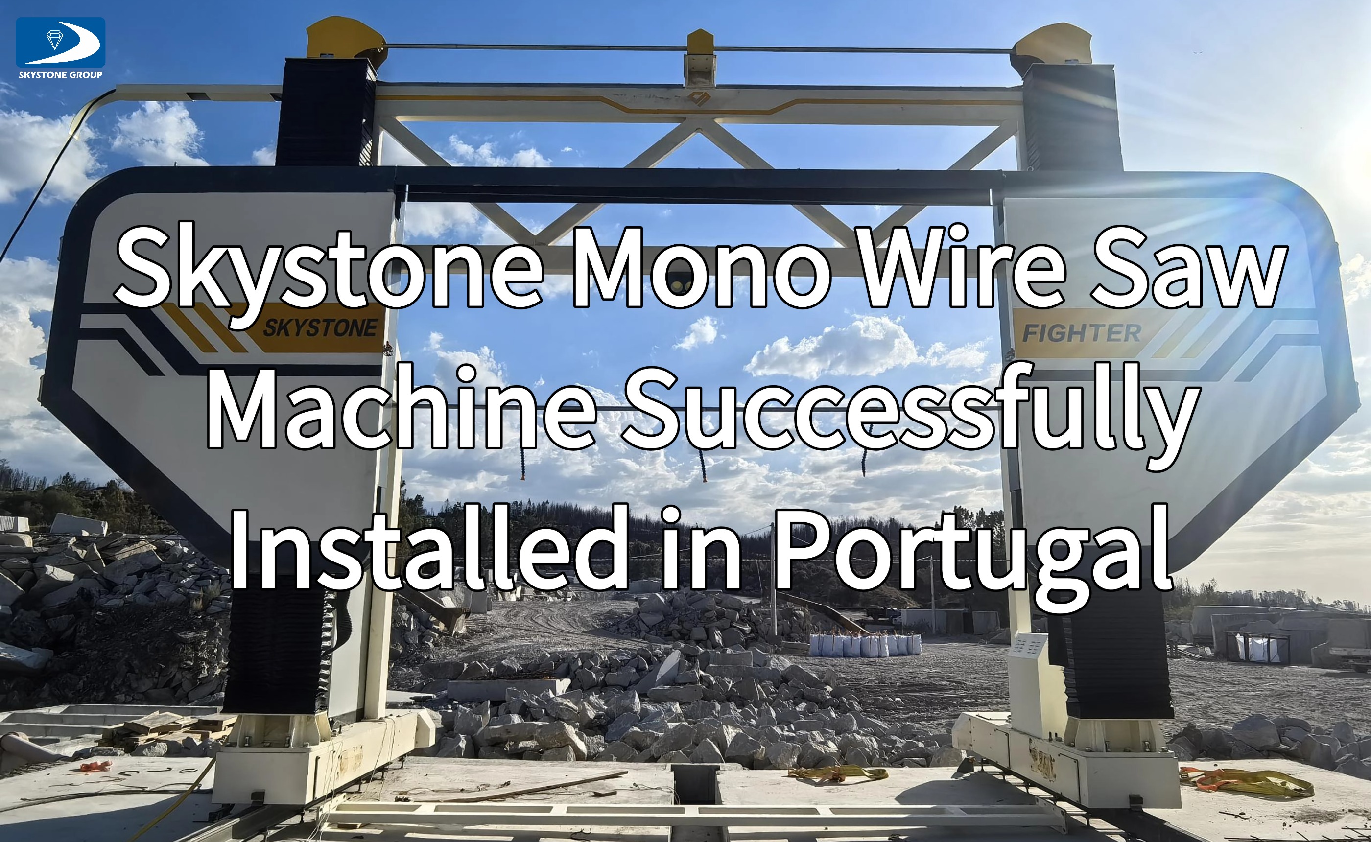 Skystone Mono Wire Saw Machine Successfully Installed in Portugal